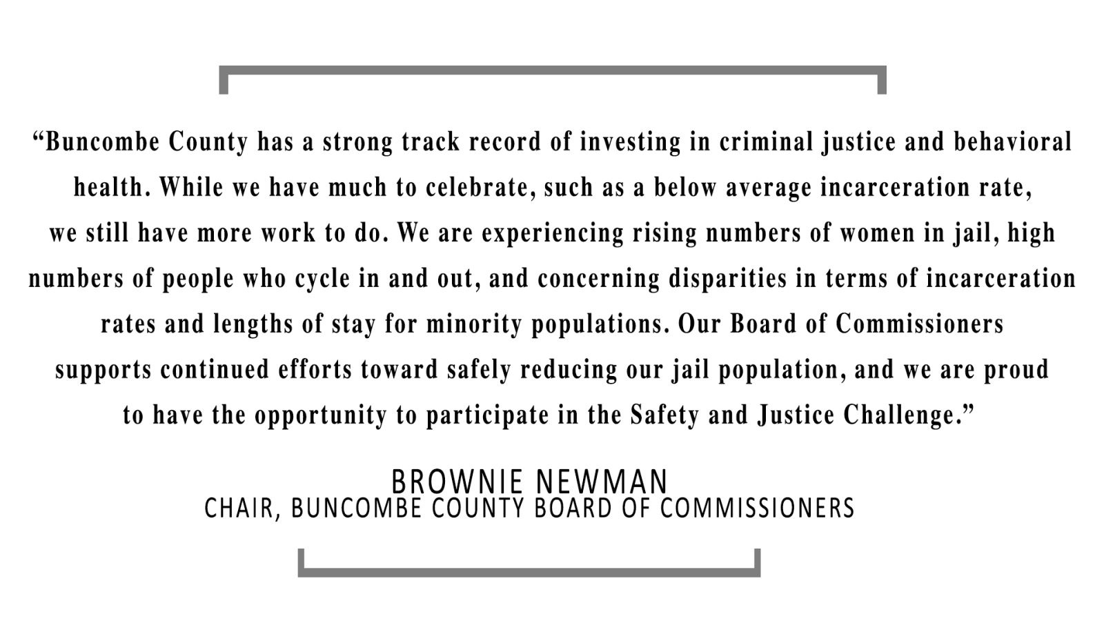 Quote from Commissioner Chair Brownie Newman