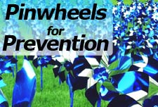 Plant a pinwheel for childe abuse prevention.