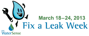 Fix a Leak Week: March 18 - 24