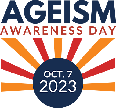 Ageism Awareness Day - October 7, 2023