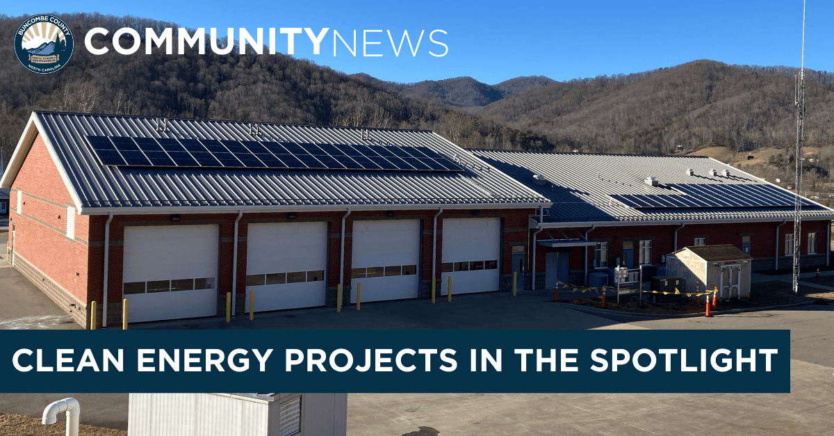 Image of a Buncombe County fire station with solar panels on the roof and text that says community news and clean energy projects in the spotlight
