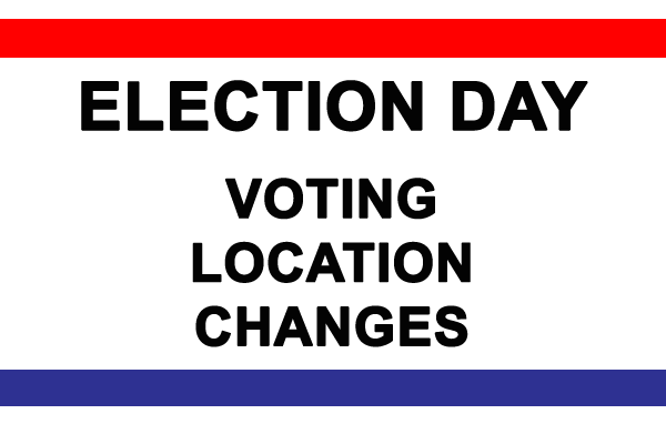 Election Day Voting Location Changes