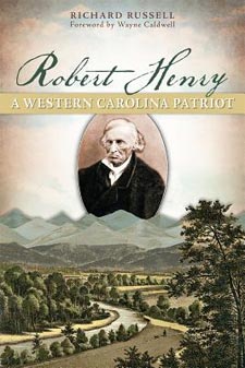 Robert Henry: A Western Carolina Patriot