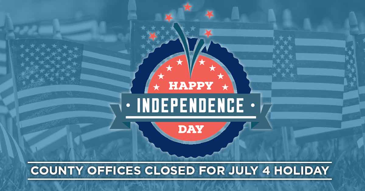 american flags with graphics county offices closed for july 4 holiday