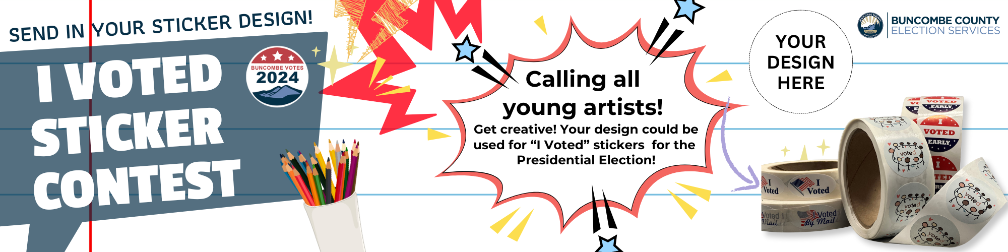 Send in your sticker design! "I Voted" Sticker Contest is now open.