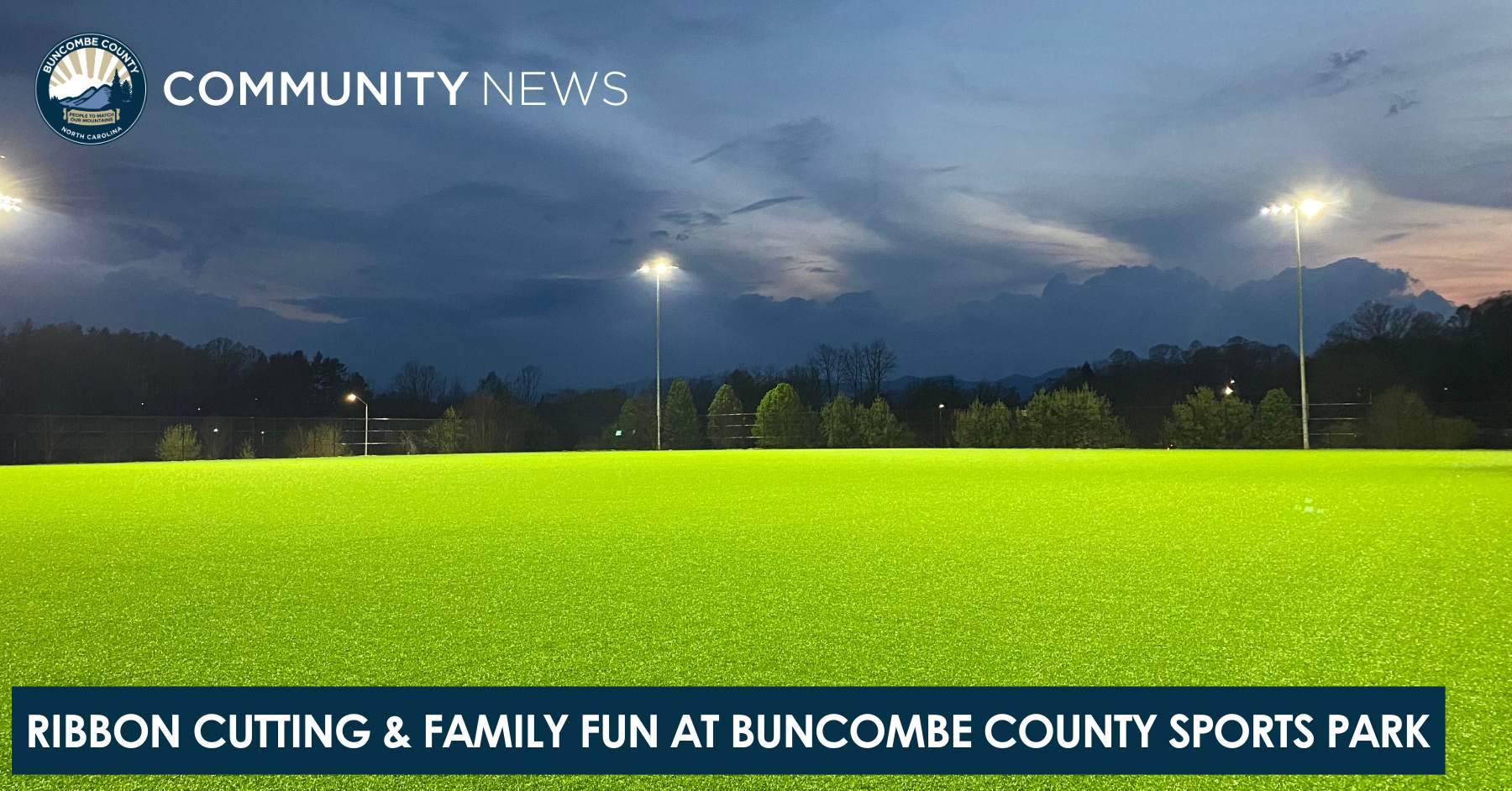 Grand Opening of New Turf Fields at Buncombe County Sports Park with Ribbon Cutting and Family Fun on July 12