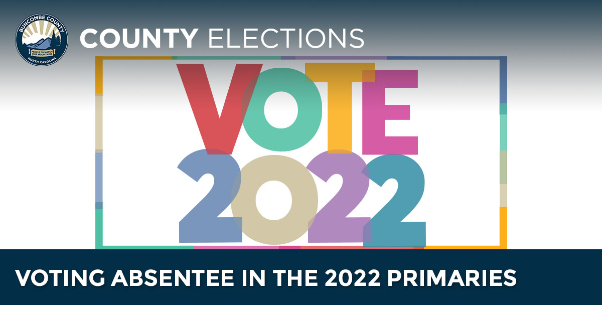 Voting Absentee in the 2022 Primary Elections