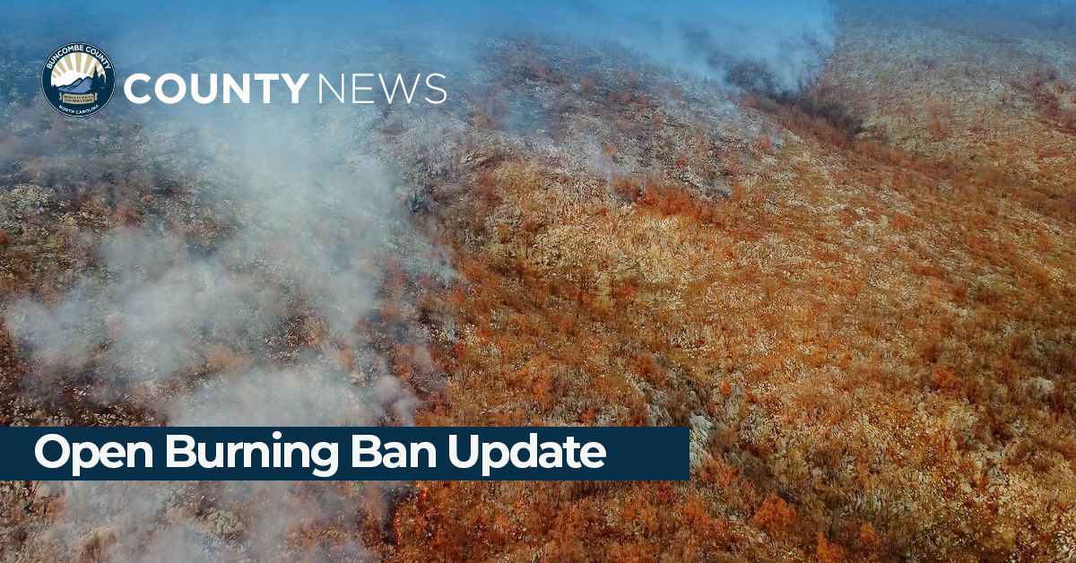 Open Burning Ban Lifted for Buncombe County Effective 8 a.m. Thursday, Nov. 30