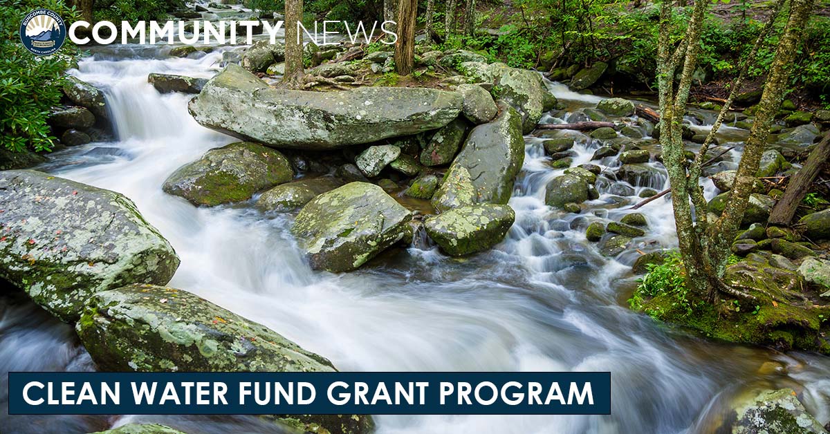 Buncombe County Clean Water Fund Announces $100,000 Grant Program for Water Quality Improvement Projects 