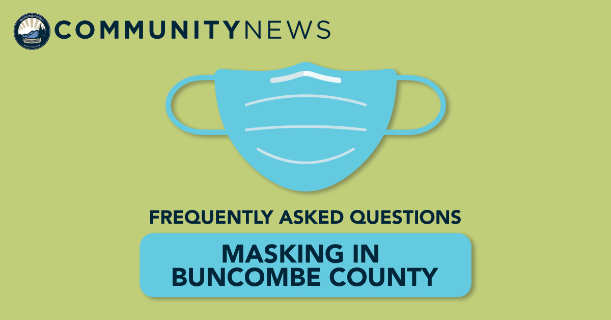 Masking in Buncombe County -  Frequently Asked Questions