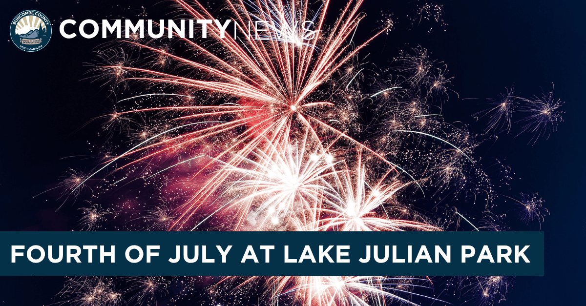Buncombe County Parks &amp; Recreation Celebrates Independence Day with Fireworks, Food Trucks, and Fun at Lake Julian Park