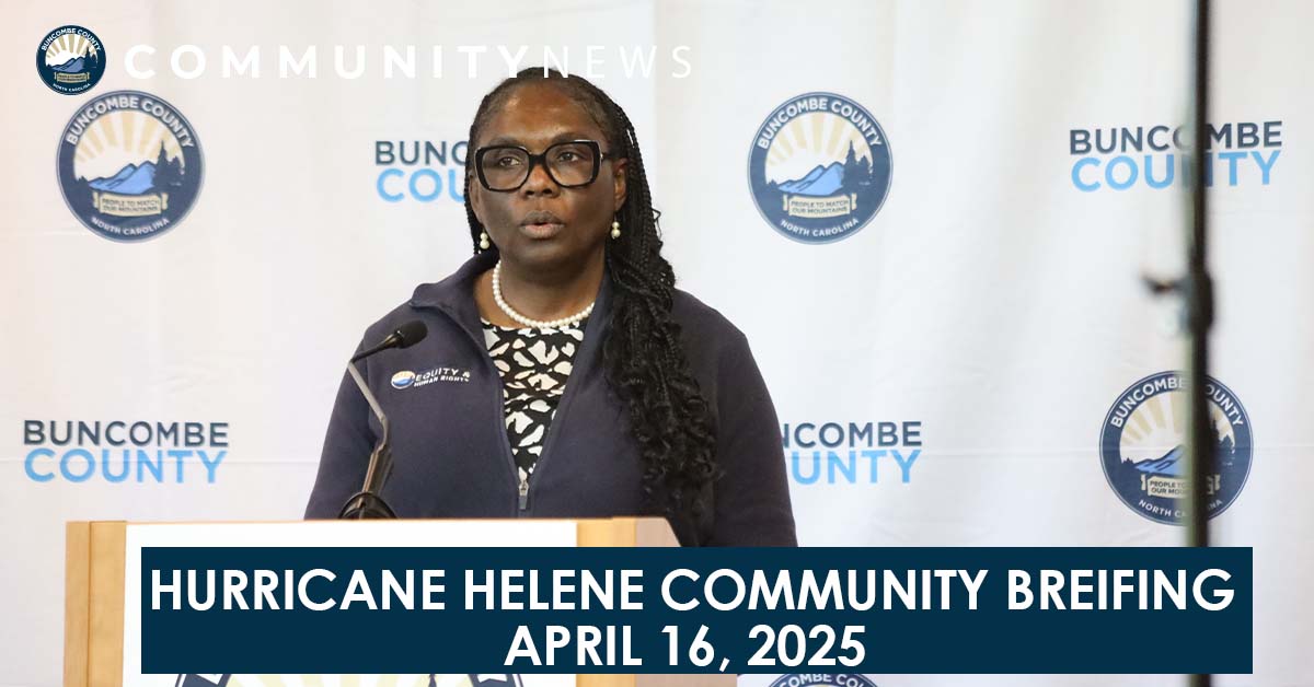 New Buncombe County Survey for Recovery, Private Property Debris Removal Program Updates, &amp; Recovery Resources 