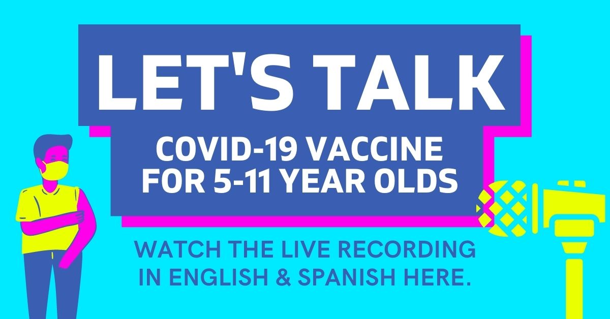 Let's Talk: COVID-19 Vaccines for 5-11 Year Olds Live Recording