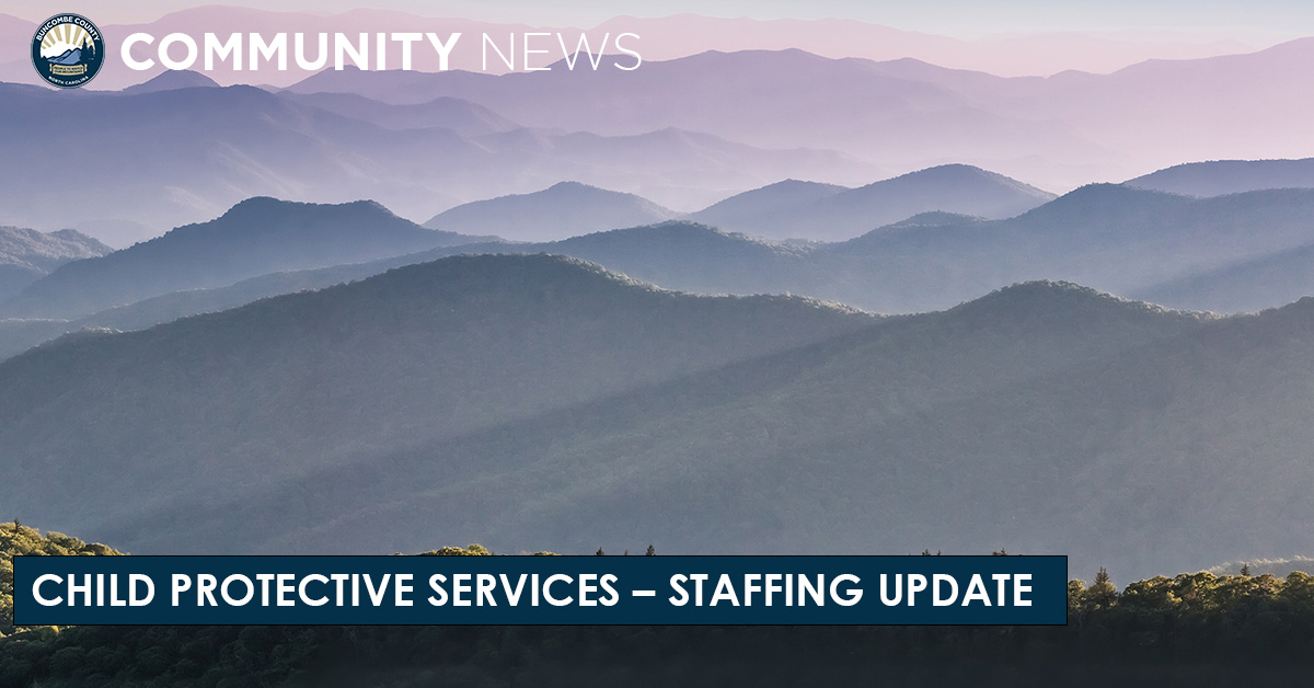 Buncombe County Invests in Important Safety Positions: Child Protective Services Investigations Recruitment and Retention