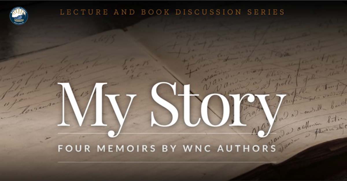 My Story 2023:  Four Great WNC Memoirs at the West Asheville Library