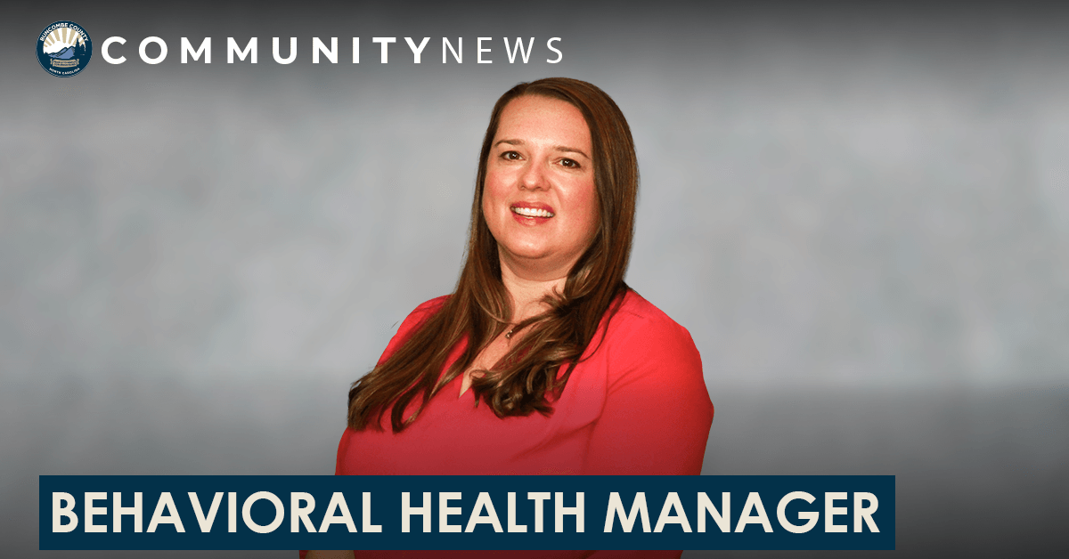 Advancing Well-Being: Buncombe Announces Inaugural Behavioral Health Manager